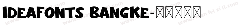 IdeaFonts BangKe字体转换